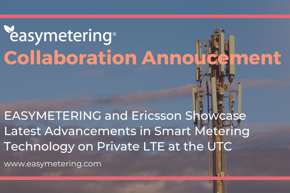 EASYMETERING and Ericsson Showcase Latest Advancements in Smart Metering Technology on Private LTE